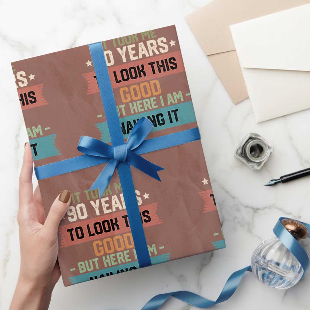 Funny 90th Birthday Wrapping Paper Roll Vintage It Took Me 90 Years To Look This Good Bday Gift