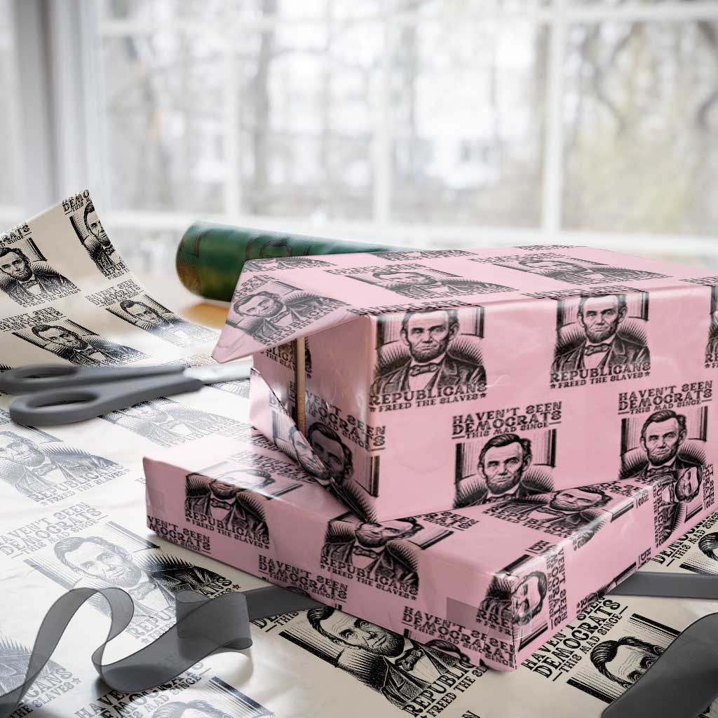 Funny Abe Lincoln Political History Wrapping Paper Roll Havenot Seen Democrats This Mad Since Republicans Freed the Slaves - Wonder Print Shop