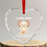 Funny ADHD Awareness Axolotl Heart Crystal Glass Ornament I Have ADHD I Ask A Lot Question Neurodiversity - Wonder Print Shop