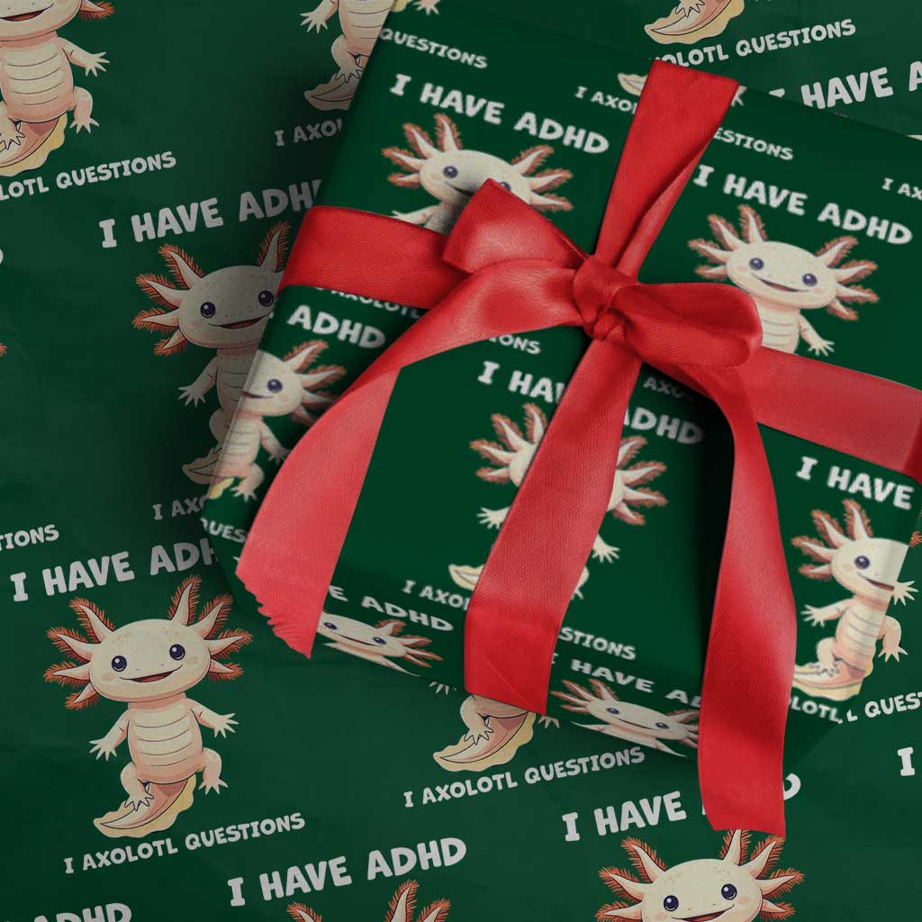 Funny ADHD Awareness Axolotl Wrapping Paper Roll I Have ADHD I Ask A Lot Question Neurodiversity - Wonder Print Shop
