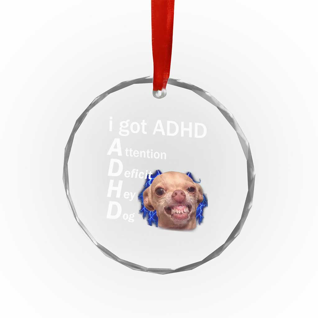 Funny ADHD Dog Meme Crystal Glass Ornament Attention Deficit Hey Dog Humor Lovers TS10