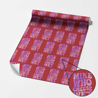 Funny Adult Humor Wrapping Paper Roll Mike Who Cheese Wet