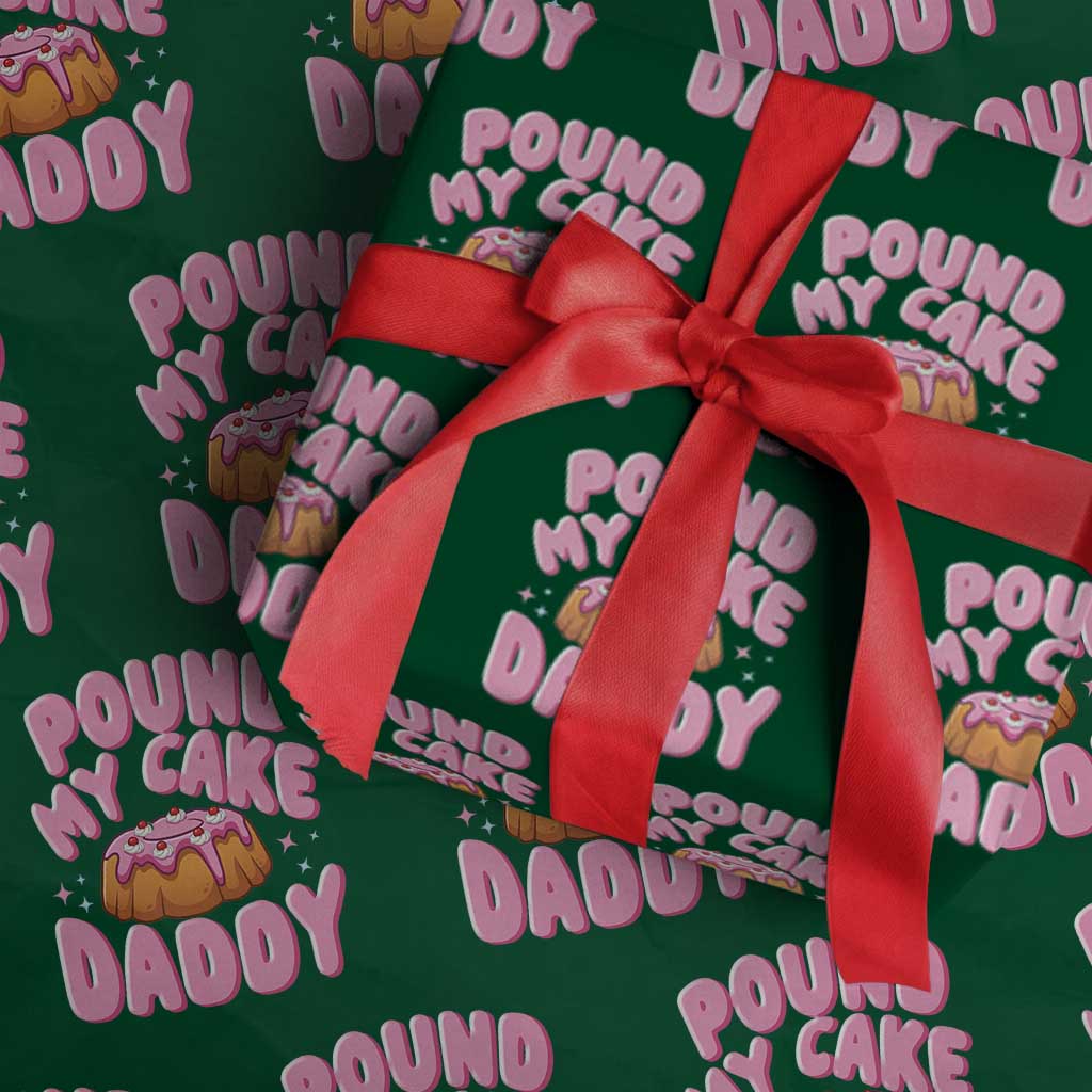 Funny Adult Humor Wrapping Paper Roll Pound My Cake Daddy
