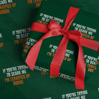 Funny Adult Humor Halloween Wrapping Paper Roll If You Are Trying To Scare Me I Am Terrified Of Boobs - Wonder Print Shop
