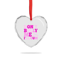 Funny Adult Humor Heart Crystal Glass Ornament Do Not Bully Me I Will Cum