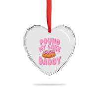 Funny Adult Humor Heart Crystal Glass Ornament Pound My Cake Daddy