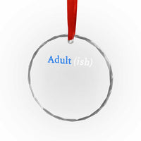 Funny Adultish Adult Sarcasm 18th Birthday Crystal Glass Ornament
