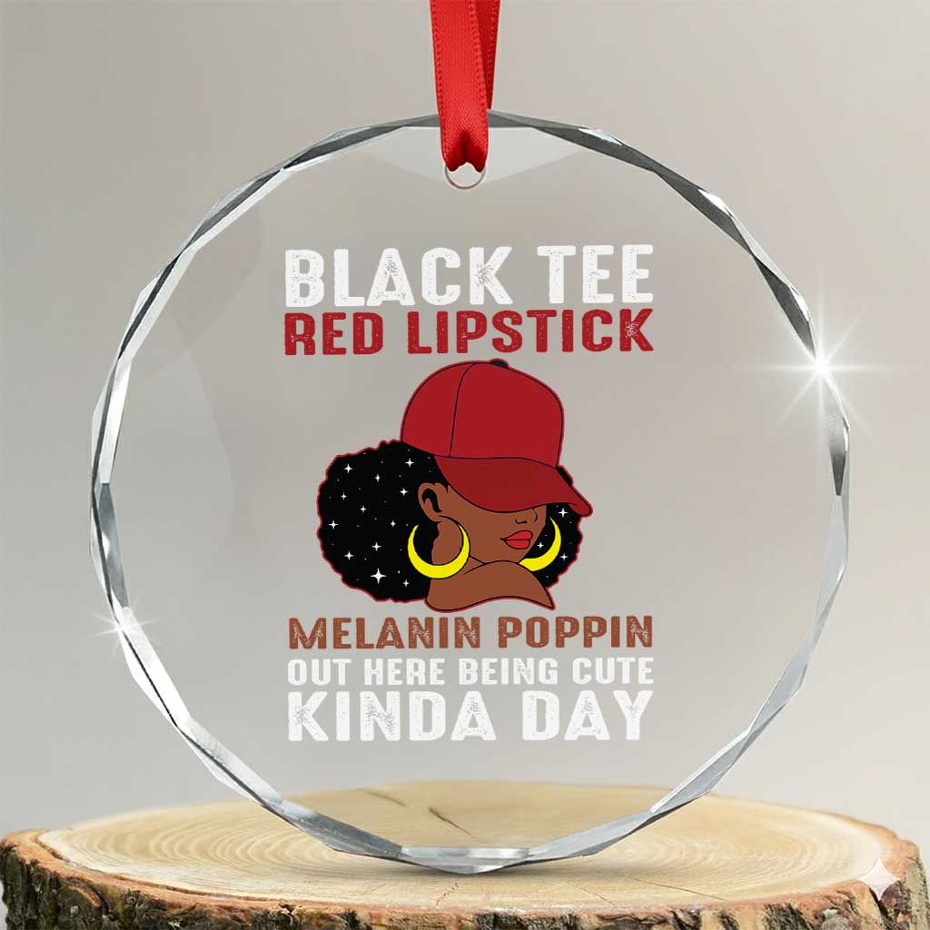 Funny African American Afro Queen Crystal Glass Ornament Black Tee Red Lipstick Melanin Poppin Out Here Being Cute - Wonder Print Shop