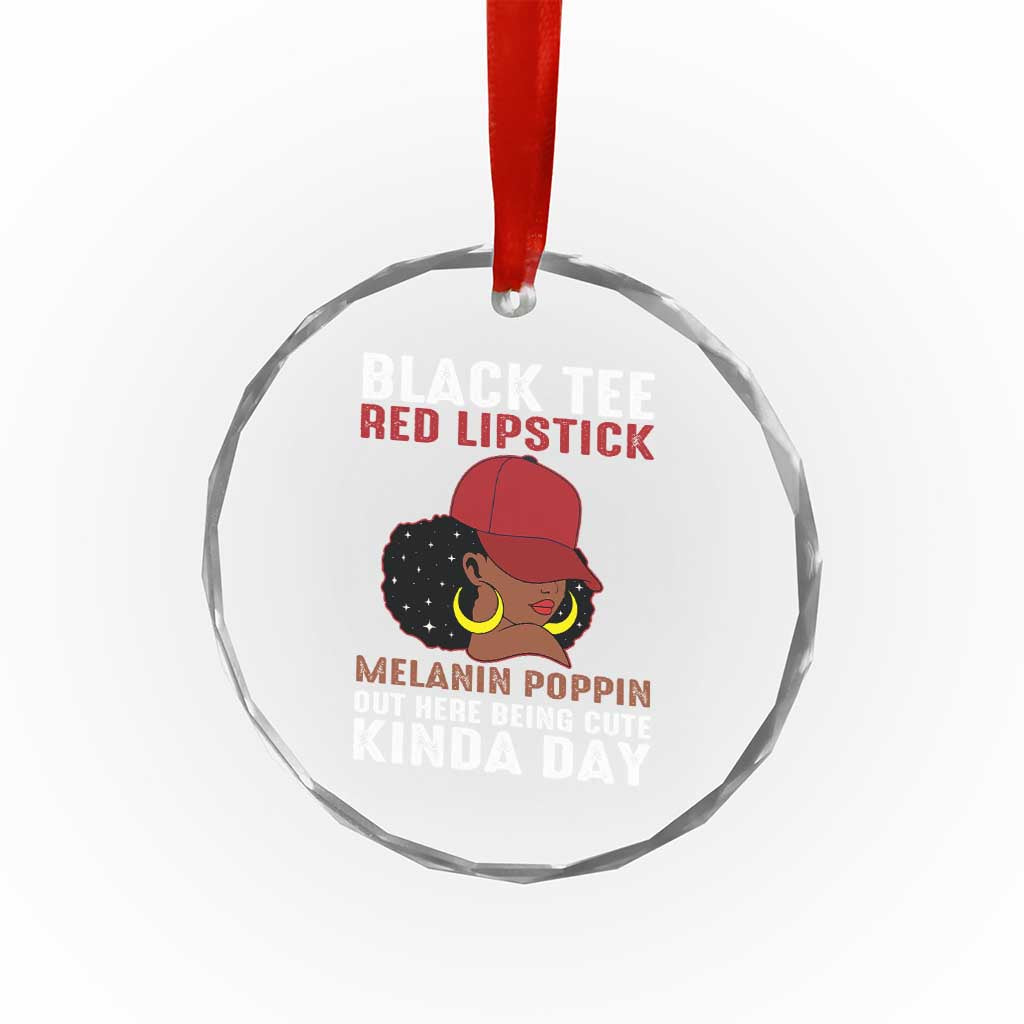 Funny African American Afro Queen Crystal Glass Ornament Black Tee Red Lipstick Melanin Poppin Out Here Being Cute - Wonder Print Shop