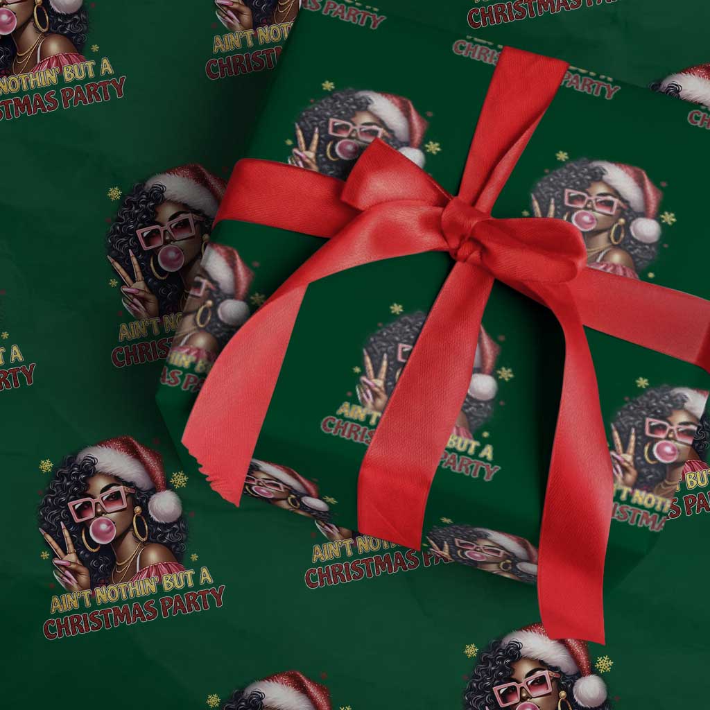 Funny African American Christmas Wrapping Paper Roll Ain't Nothin' But A Christmas Party Black Melanin Santa Girl - Wonder Print Shop