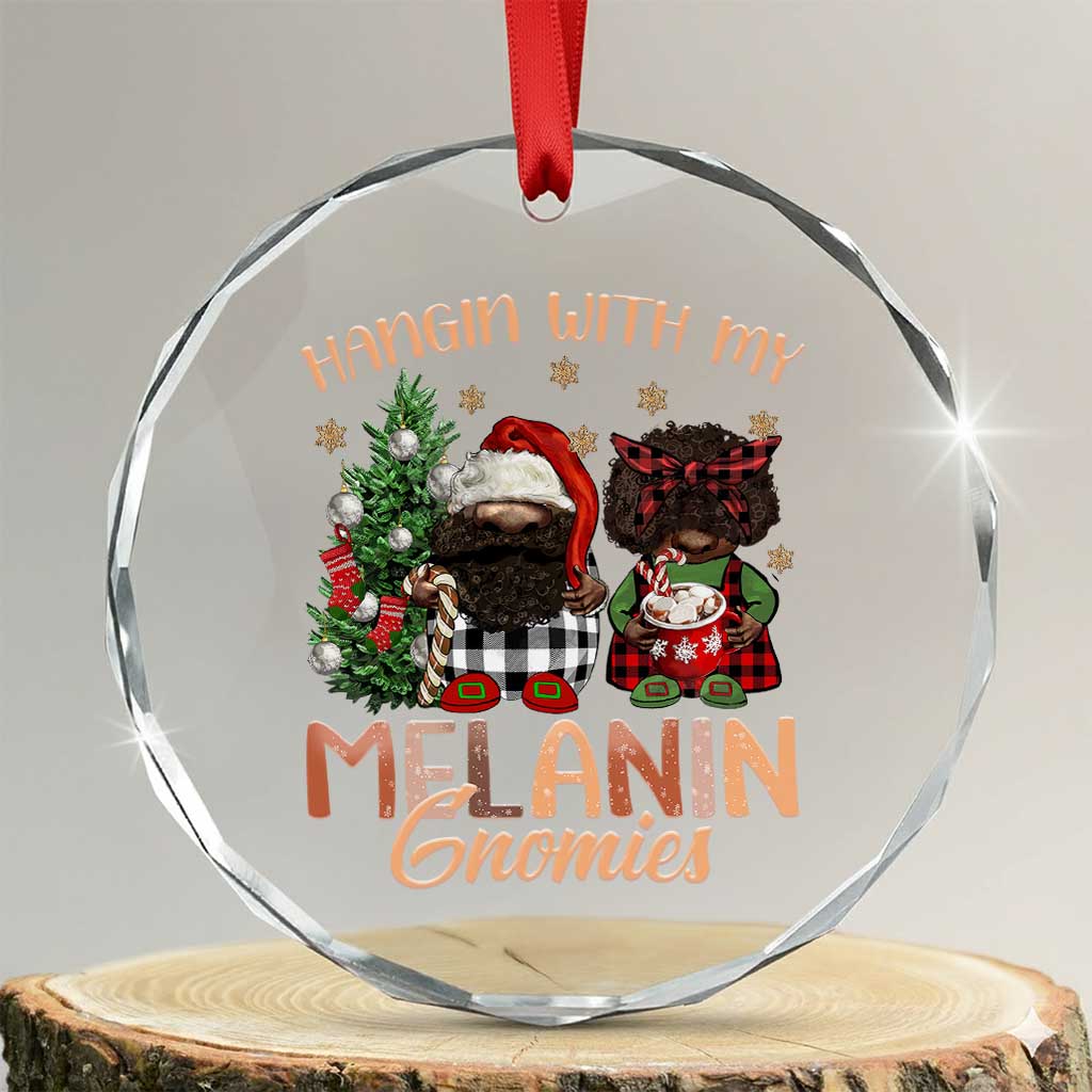 Funny African American Xmas Crystal Glass Ornament Hangin With My Melanin Gnomies Afro Gnomes - Wonder Print Shop