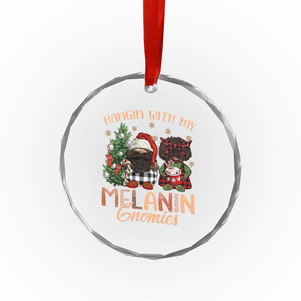 Funny African American Xmas Crystal Glass Ornament Hangin With My Melanin Gnomies Afro Gnomes TS11