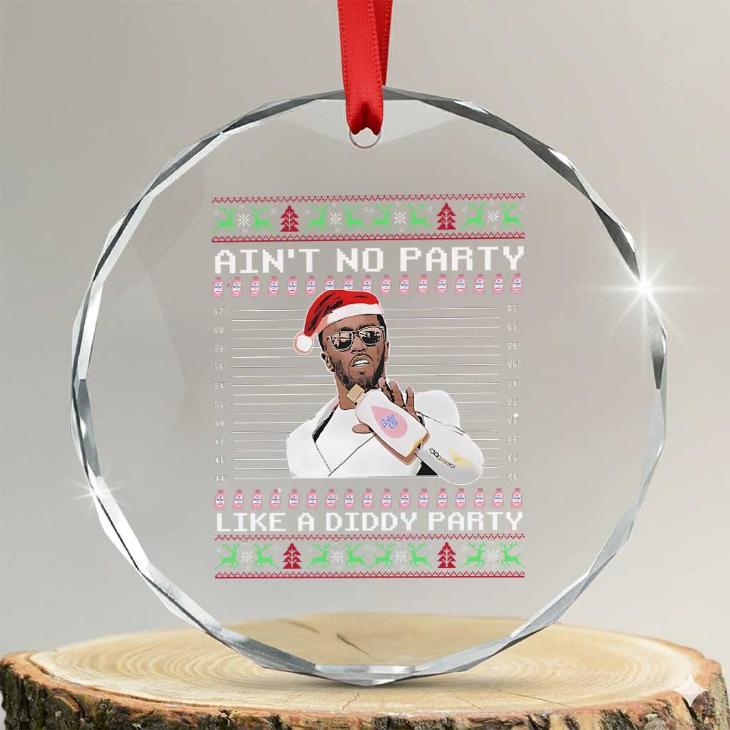 Funny Ain't No Party Like A Diddy Party Crystal Glass Ornament Xmas Dirty Santa Diddy TS11