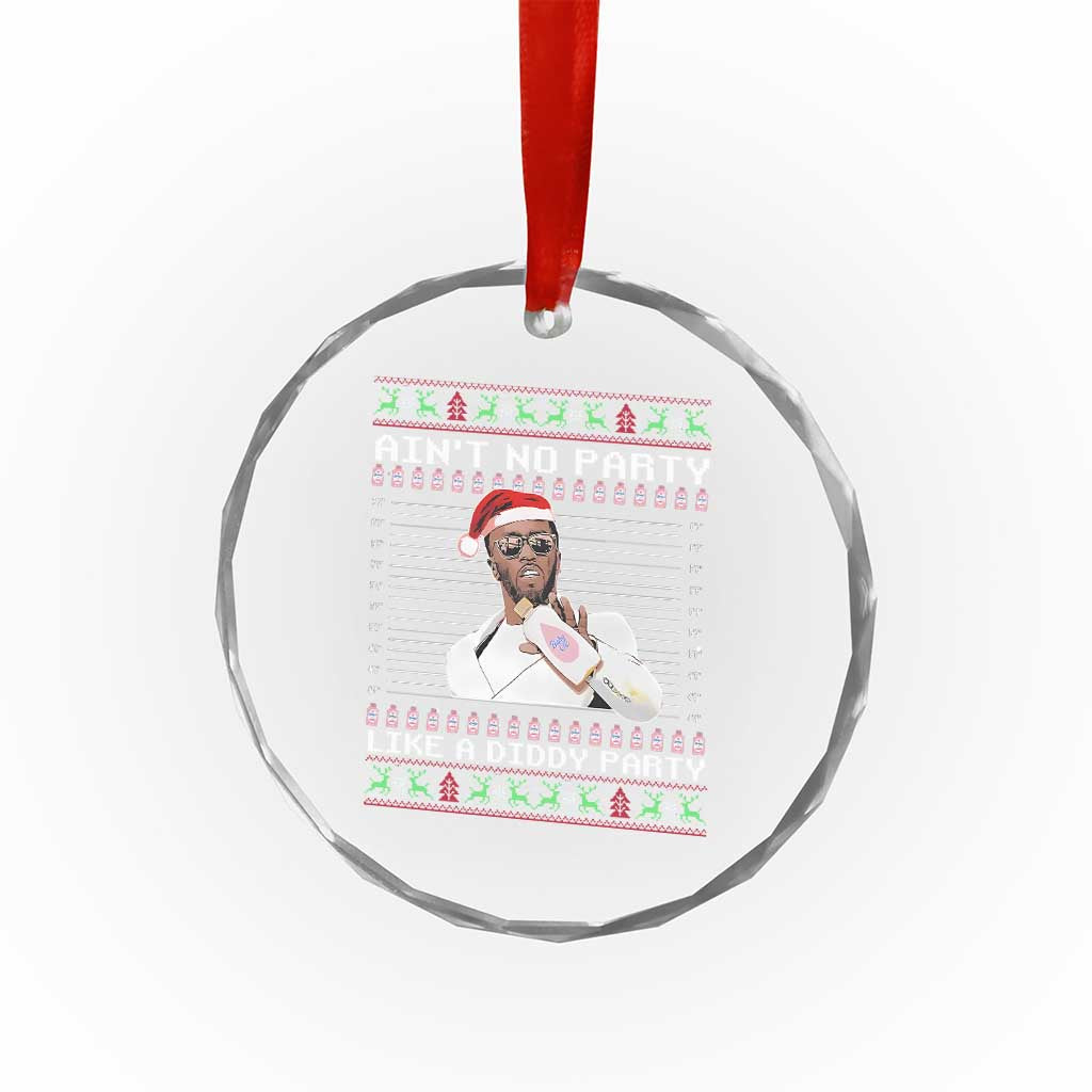 Funny Ain't No Party Like A Diddy Party Crystal Glass Ornament Xmas Dirty Santa Diddy TS11