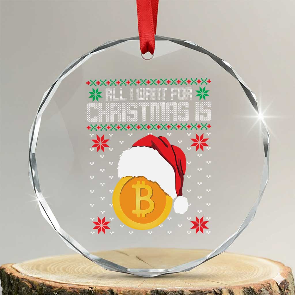 Funny All I Want For Xmas Is Bitcoin Crystal Glass Ornament TS09