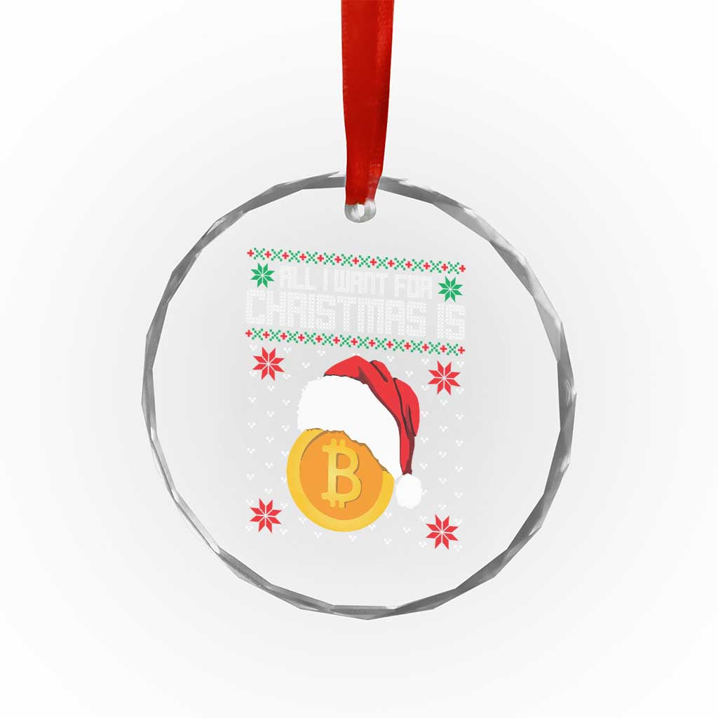 Funny All I Want For Xmas Is Bitcoin Crystal Glass Ornament TS09
