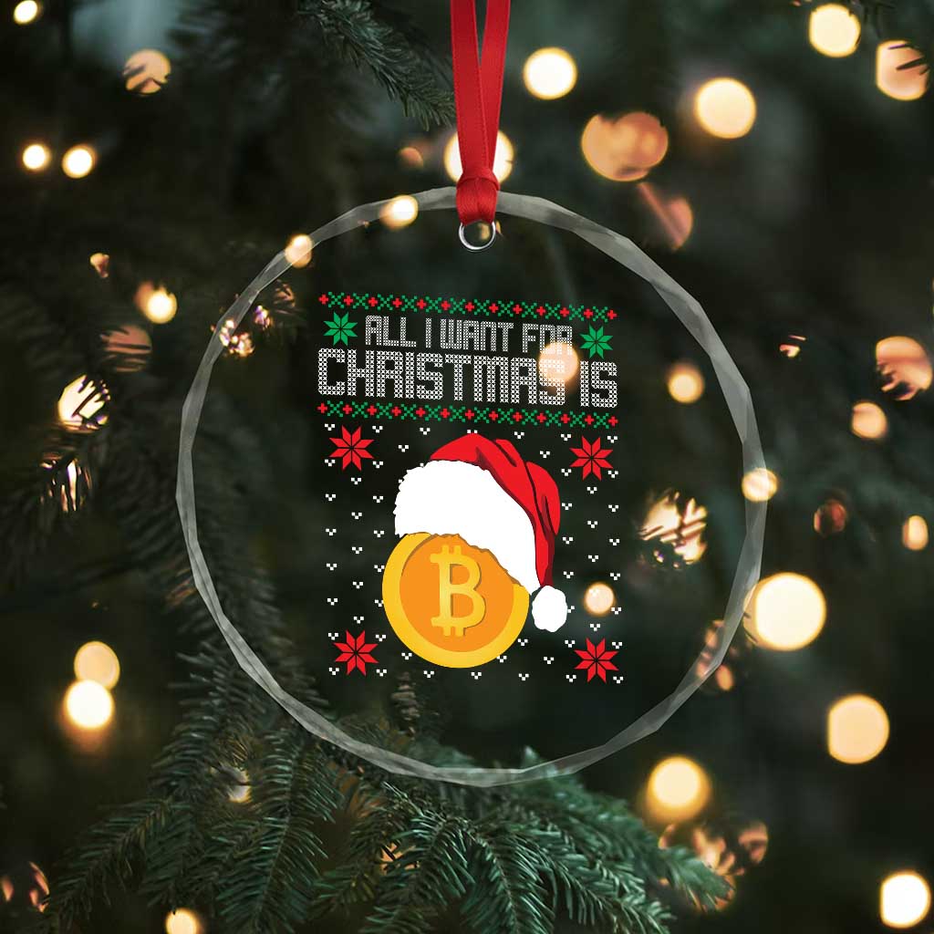 Funny All I Want For Xmas Is Bitcoin Crystal Glass Ornament TS09