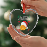 Funny All I Want For Xmas Is Bitcoin Heart Crystal Glass Ornament - Wonder Print Shop