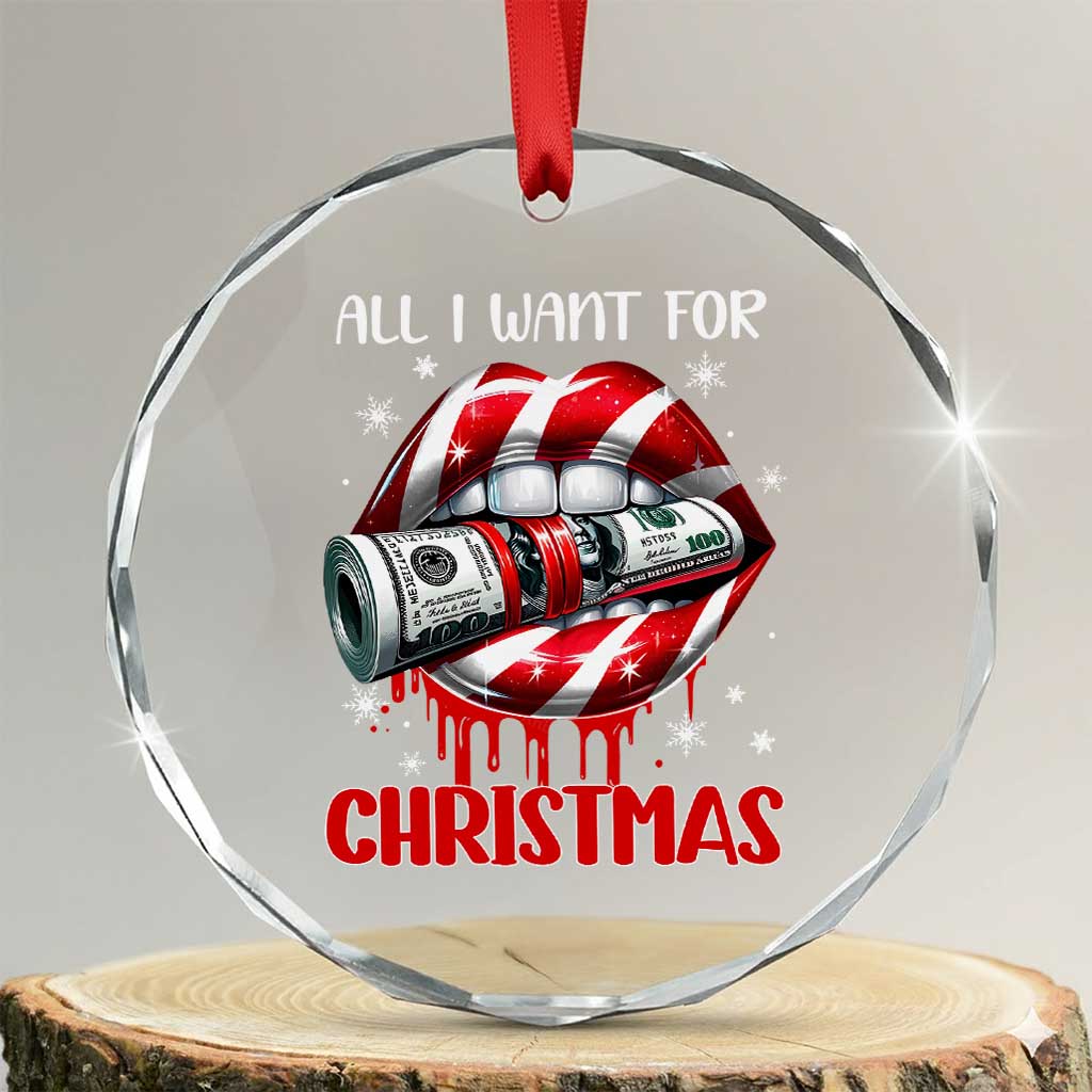 Funny All I Want For Xmas Is Money Crystal Glass Ornament Candy Cane Lips TS11