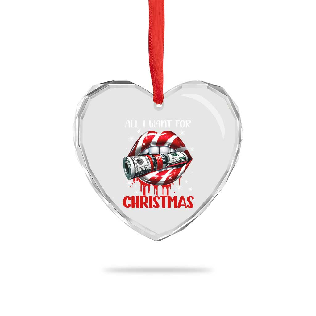 Funny All I Want For Xmas Is Money Heart Crystal Glass Ornament Candy Cane Lips - Wonder Print Shop