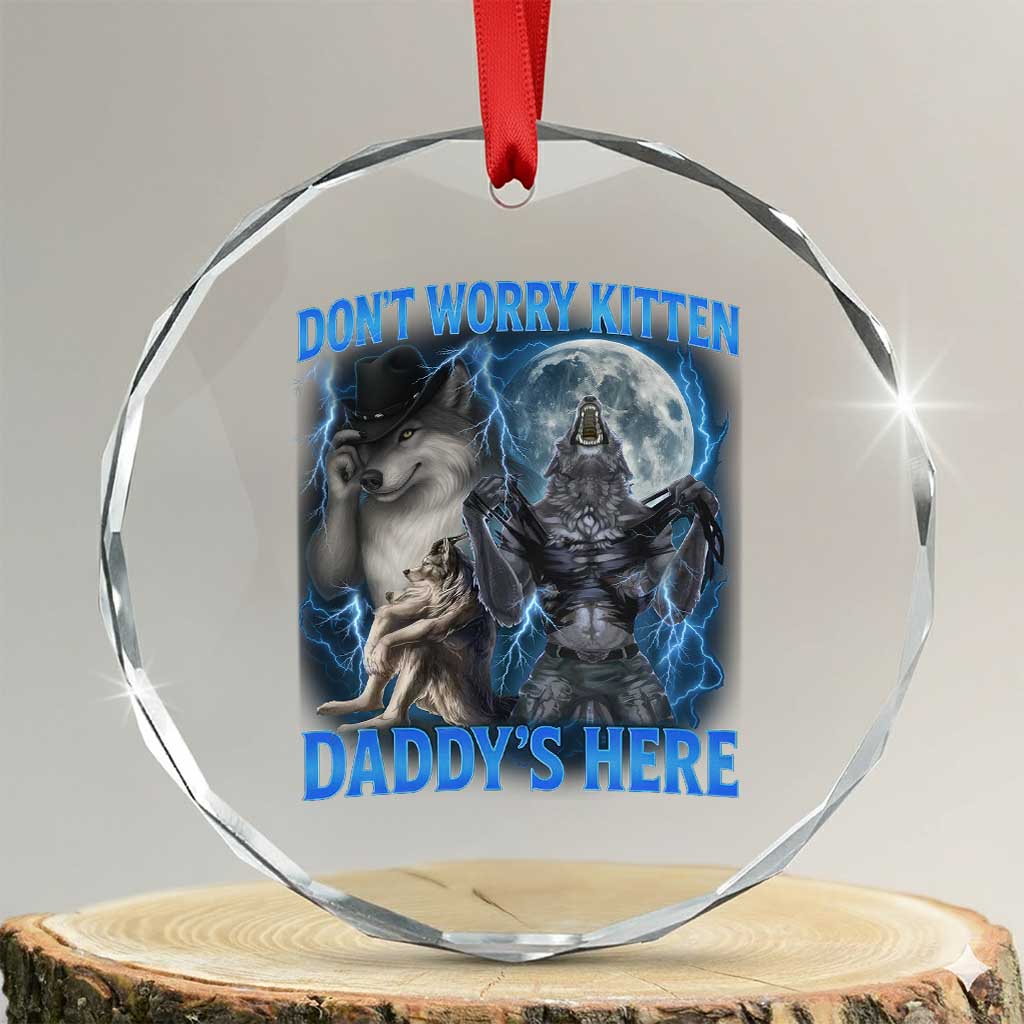 Funny Alpha Wolf Crystal Glass Ornament Don't Worry Kitten Daddy's Here 90s Vintage Bootleg - Wonder Print Shop