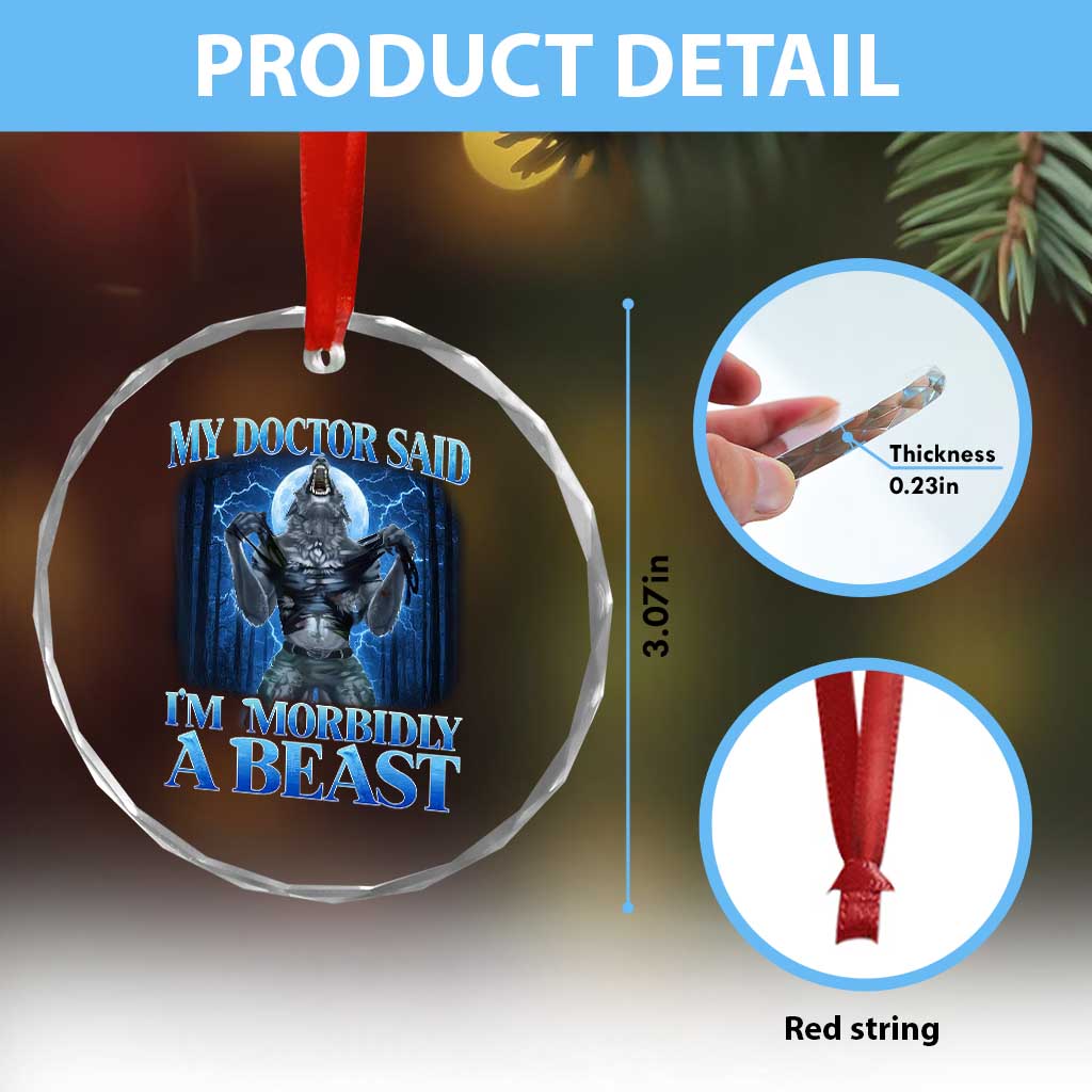 Funny Alpha Wolf Crystal Glass Ornament My Doctor Said I'm Morbidly A Beast Meme - Wonder Print Shop