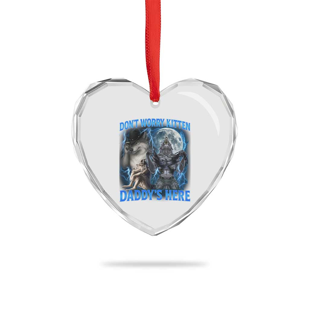 Funny Alpha Wolf Heart Crystal Glass Ornament Don't Worry Kitten Daddy's Here 90s Vintage Bootleg - Wonder Print Shop