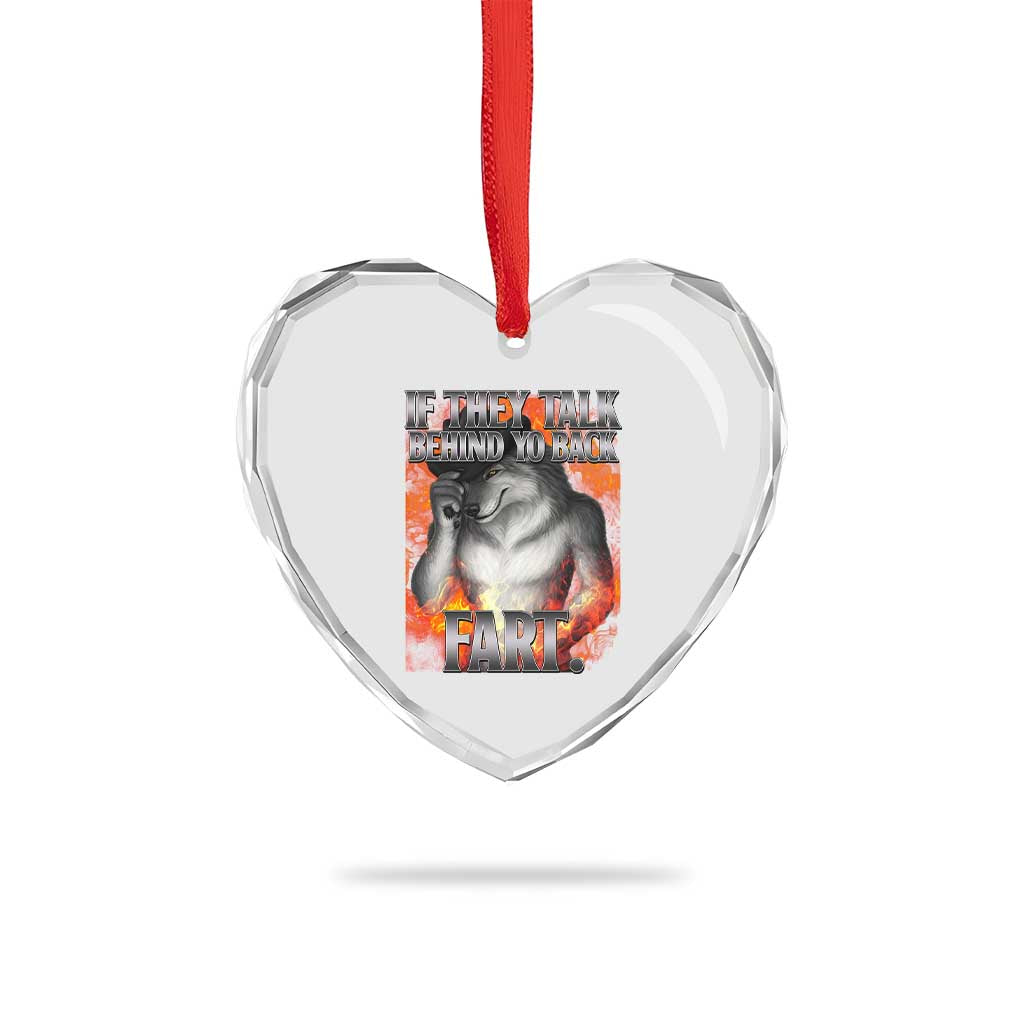 Funny Alpha Wolf Heart Crystal Glass Ornament Meme If They Talk Behind Your Back Fart Bootleg - Wonder Print Shop