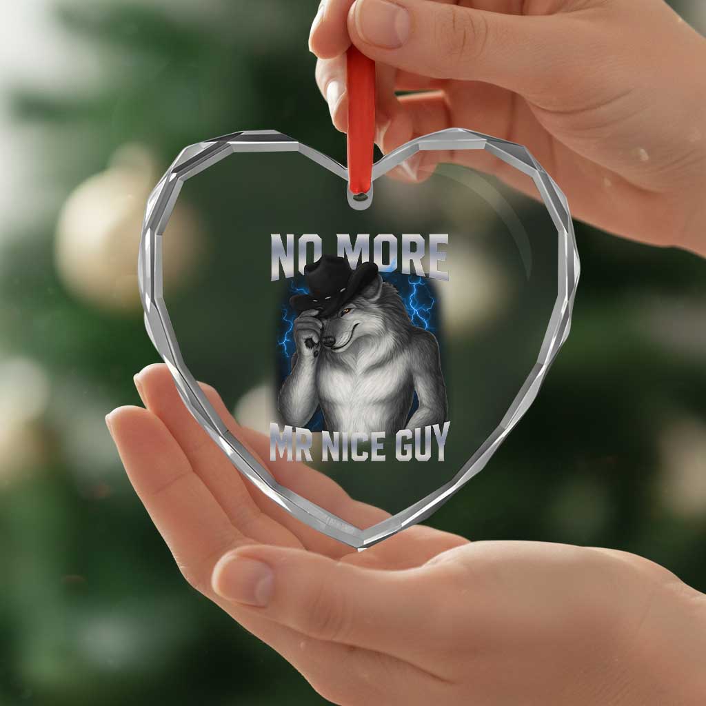 Funny Alpha Wolf Heart Crystal Glass Ornament No More Mr Nice Guy Unhinged Brainrot Meme Vintage Bootleg - Wonder Print Shop