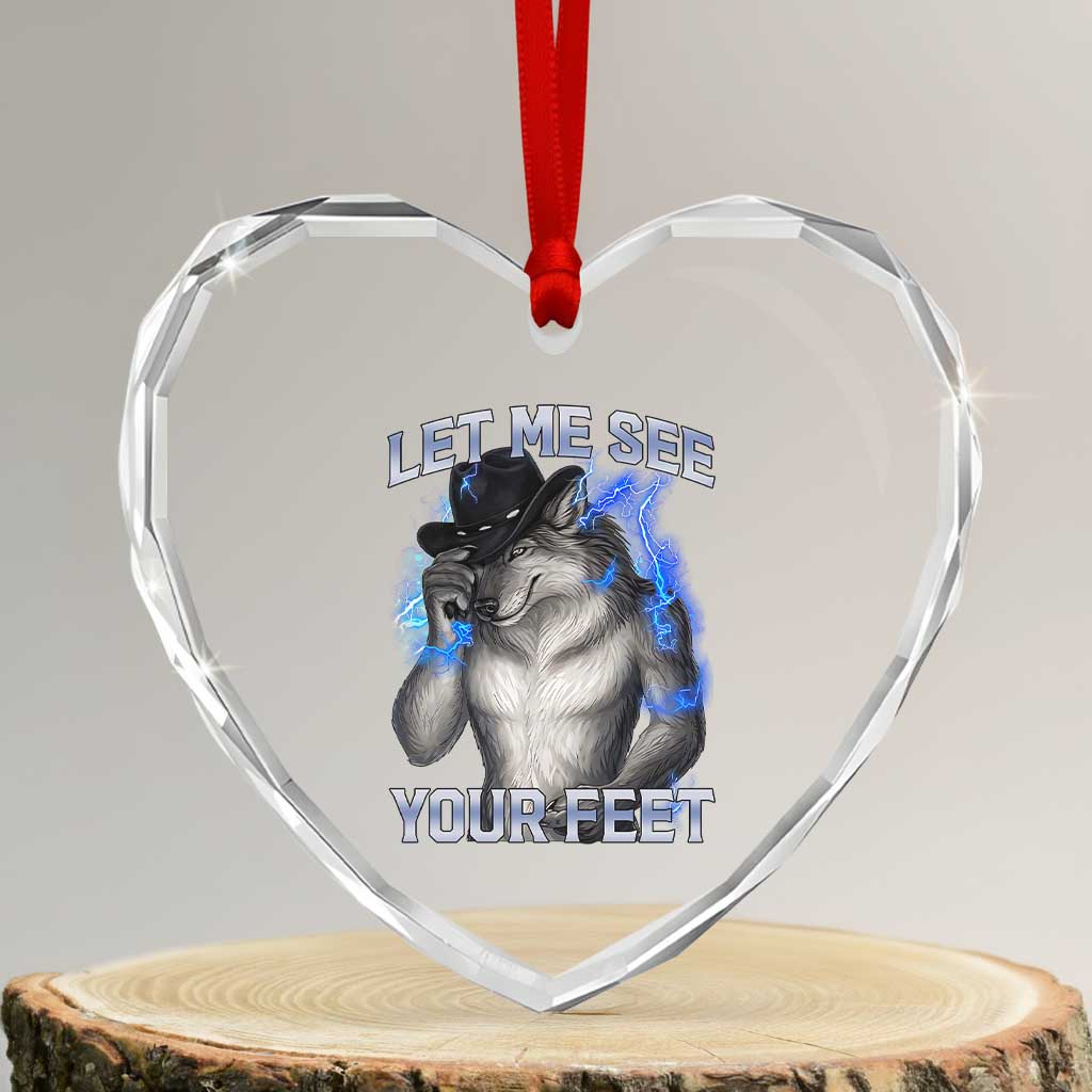 Funny Alpha Wolf Ironic Meme Heart Crystal Glass Ornament Let Me See Your Feet