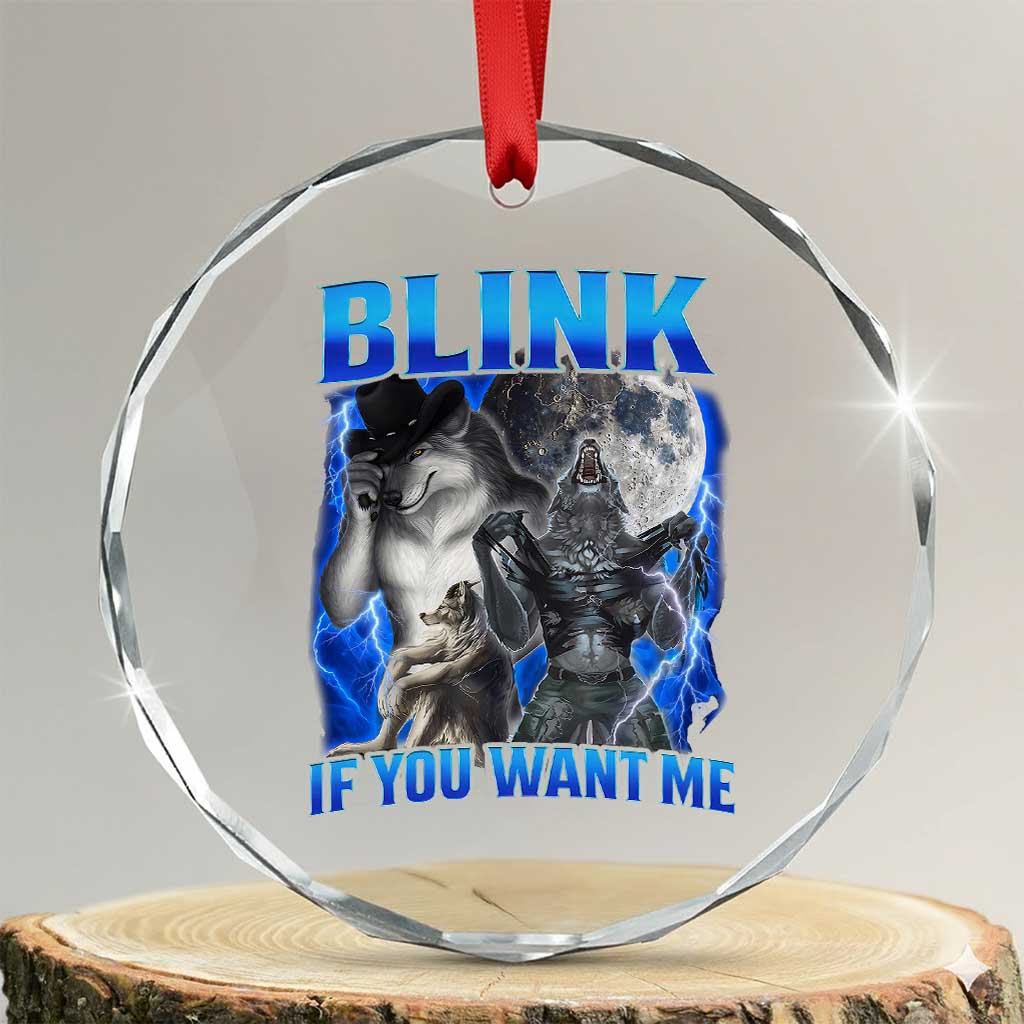 Funny Alpha Wolf Meme Crystal Glass Ornament Blink If You Want Me Bootleg Cringe Humor - Wonder Print Shop