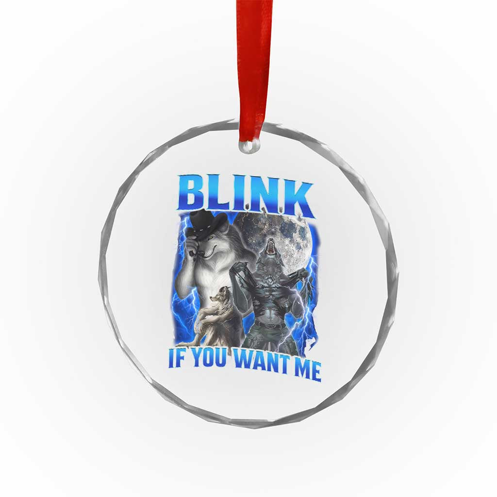 Funny Alpha Wolf Meme Crystal Glass Ornament Blink If You Want Me Bootleg Cringe Humor - Wonder Print Shop