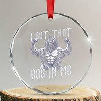 Funny Alpha Wolf Meme Crystal Glass Ornament I Got That Dog In Me
