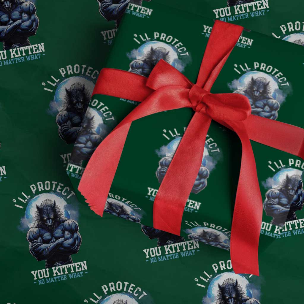 Funny Alpha Wolf Meme Wrapping Paper Roll I'll Protect You Kitten No Matter What Literally Me Male Werewolf