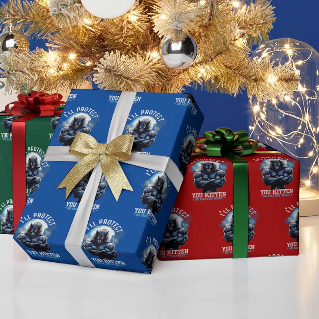 Funny Alpha Wolf Meme Wrapping Paper Roll I'll Protect You Kitten No Matter What Literally Me Male Werewolf