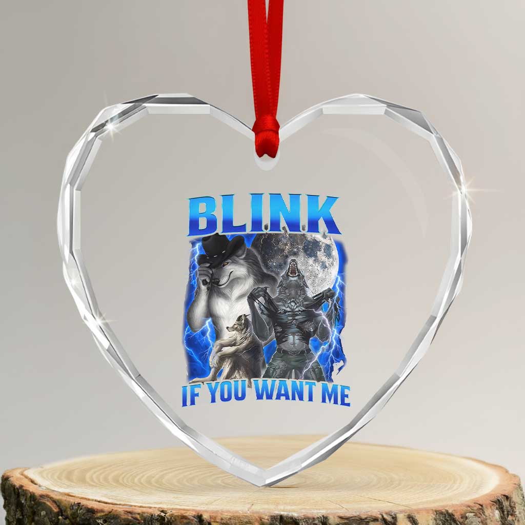 Funny Alpha Wolf Meme Heart Crystal Glass Ornament Blink If You Want Me Bootleg Cringe Humor - Wonder Print Shop