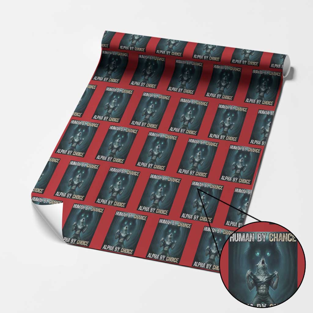 Funny Alpha Wolf Meme Wrapping Paper Roll Human By Chance Alpha By Choice - Wonder Print Shop