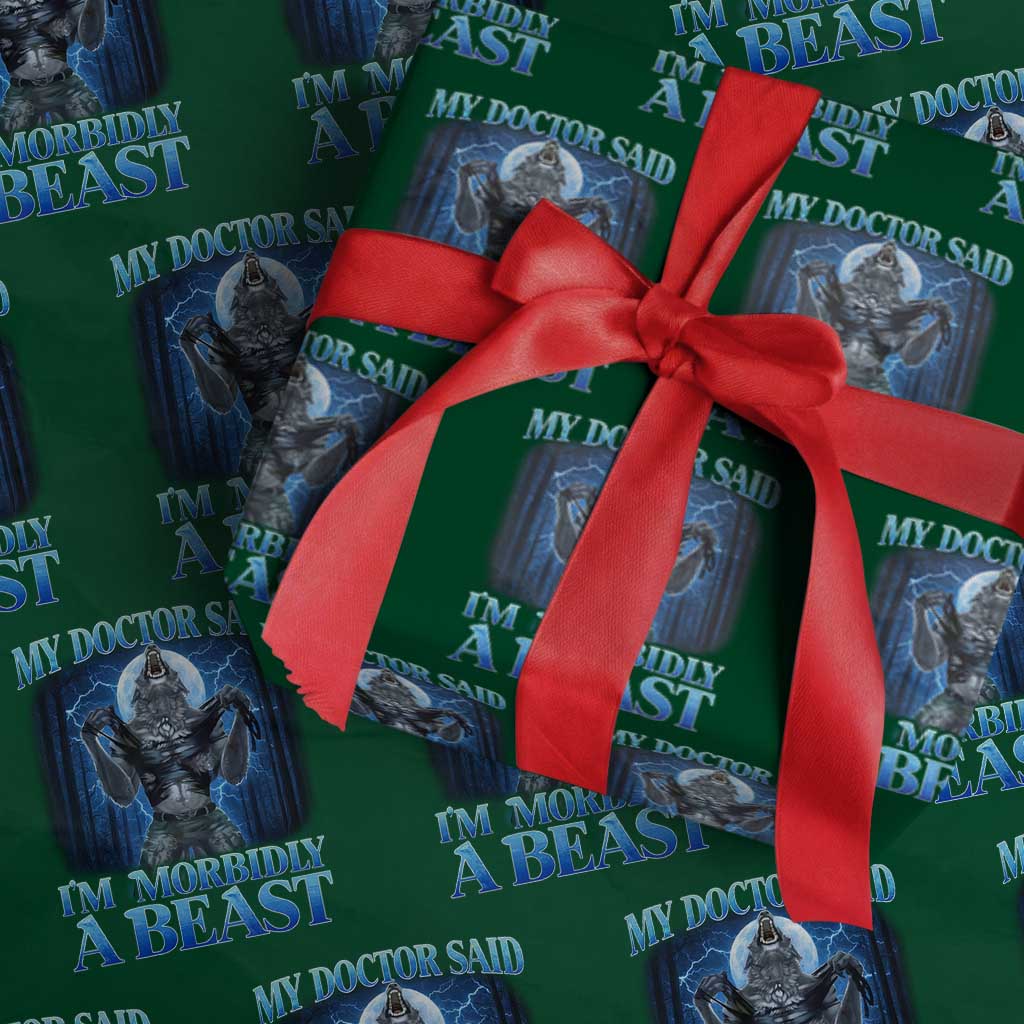 Funny Alpha Wolf Wrapping Paper Roll My Doctor Said I'm Morbidly A Beast Meme - Wonder Print Shop