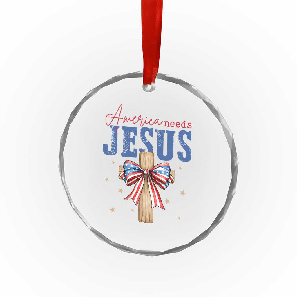 Funny America Needs Jesus Crystal Glass Ornament 4th Of July Patriotic Christian Coquette Bow - Wonder Print Shop