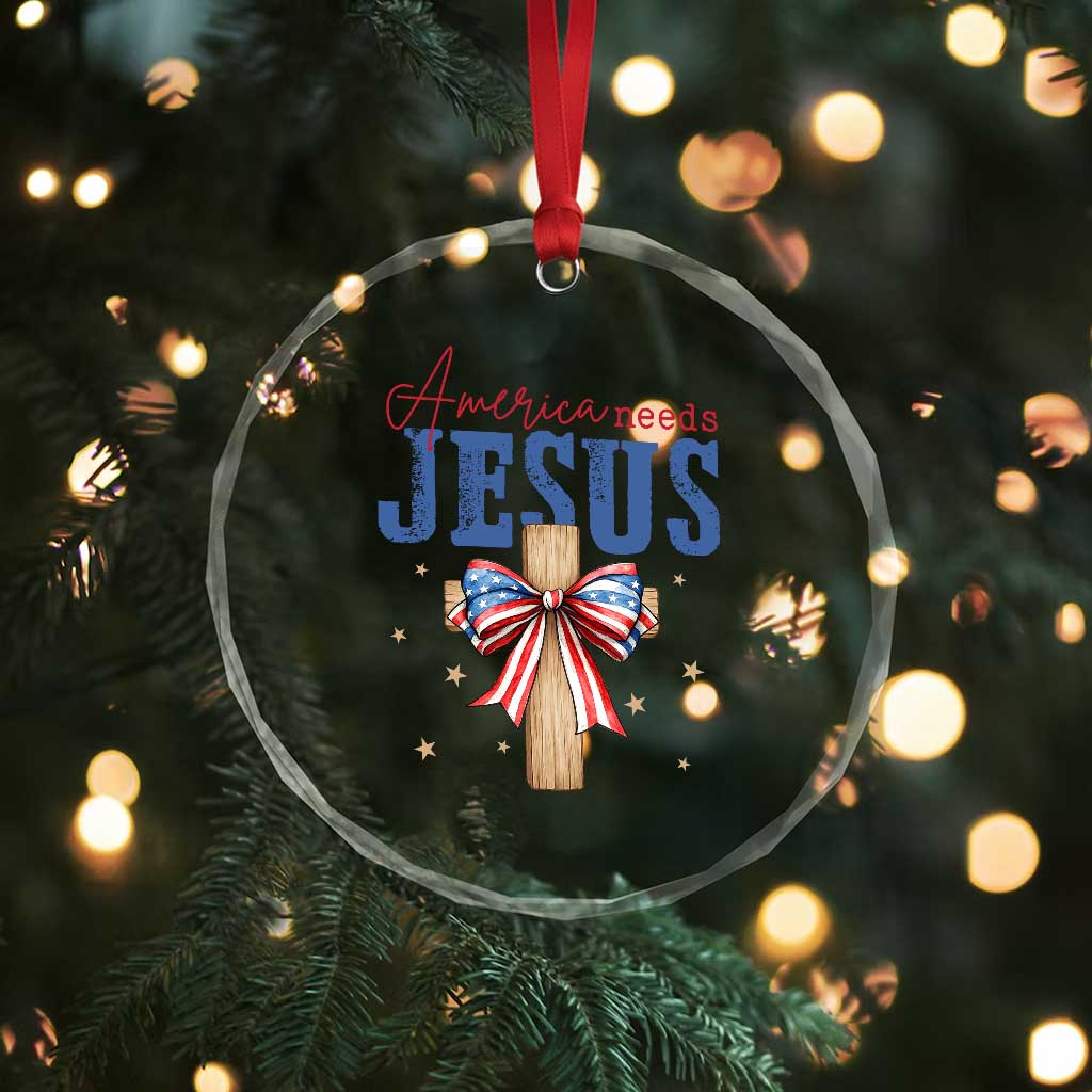 Funny America Needs Jesus Crystal Glass Ornament 4th Of July Patriotic Christian Coquette Bow - Wonder Print Shop