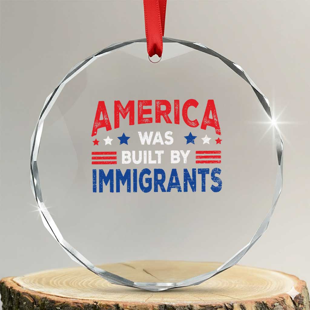 Funny America Was Built By Immigrants Crystal Glass Ornament Stars Stripes - Wonder Print Shop