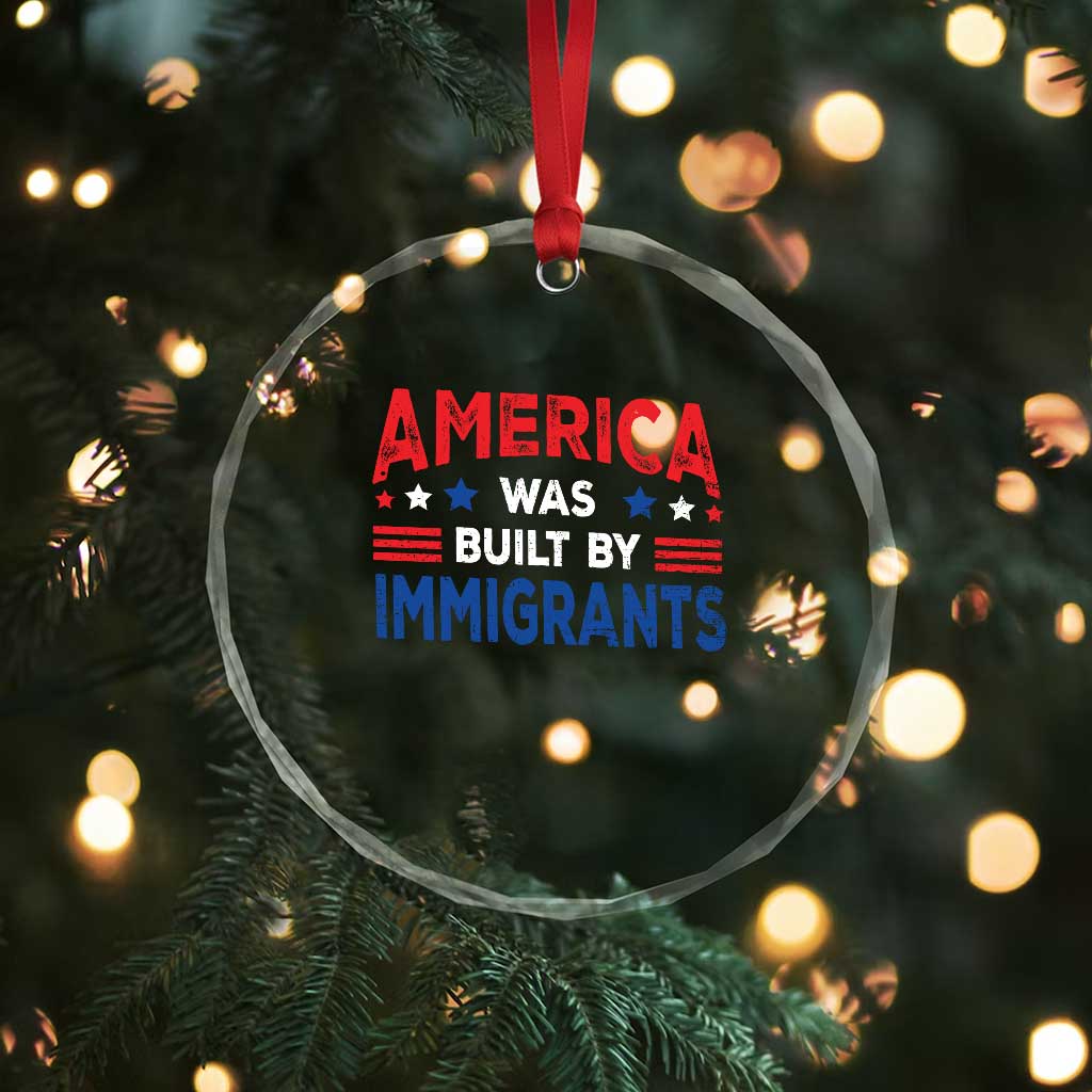 Funny America Was Built By Immigrants Crystal Glass Ornament Stars Stripes - Wonder Print Shop