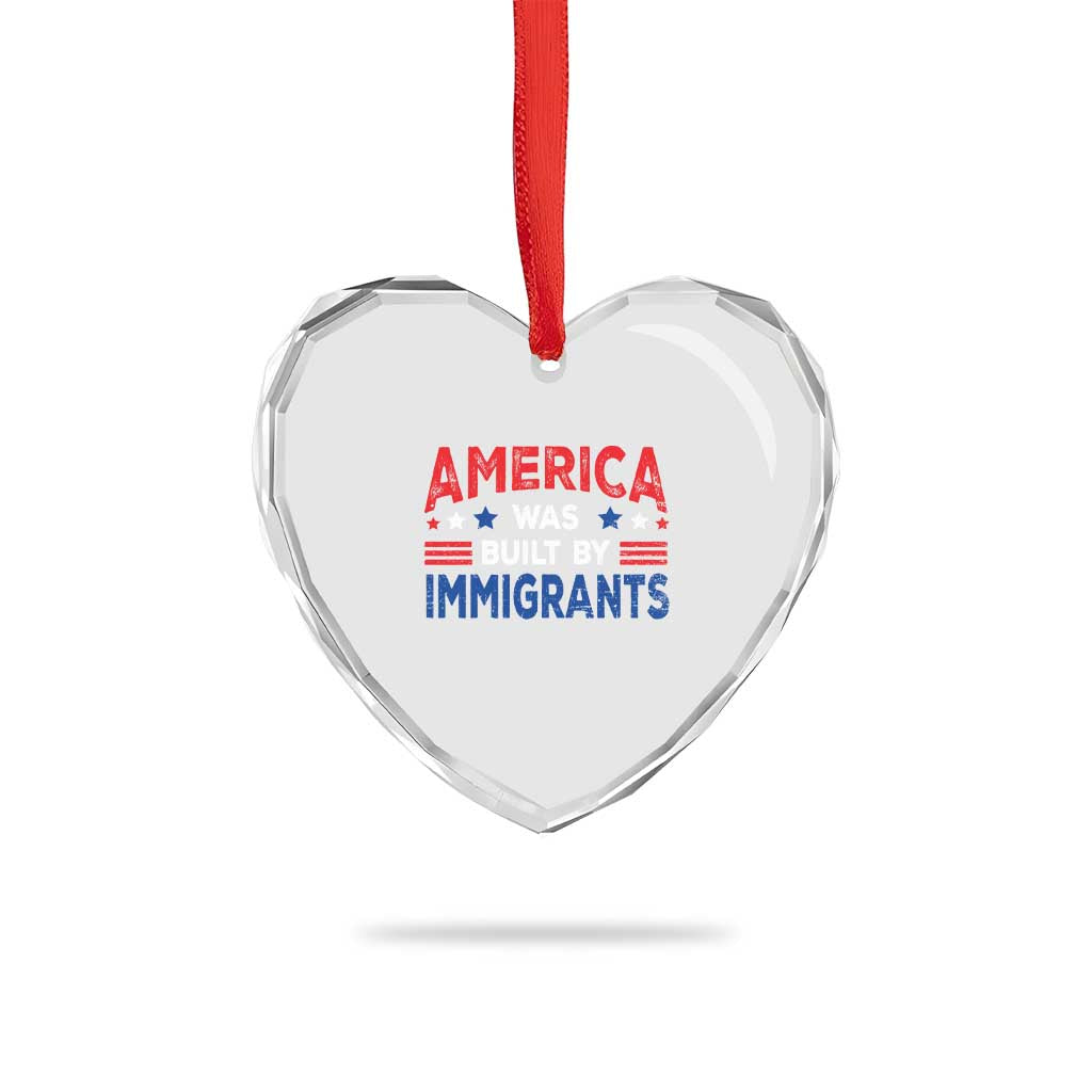 Funny America Was Built By Immigrants Heart Crystal Glass Ornament Stars Stripes - Wonder Print Shop
