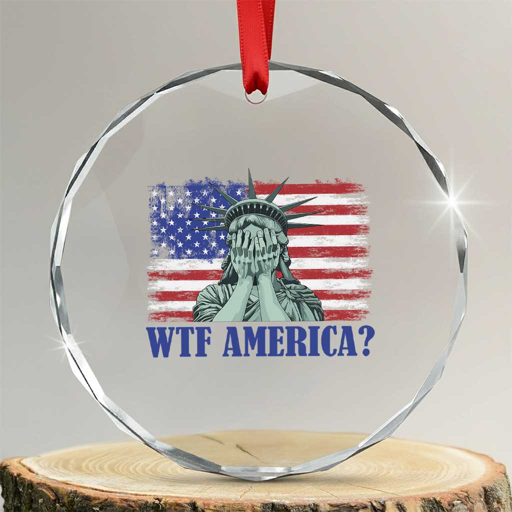 Funny American Crystal Glass Ornament Statue of Liberty WTF USA Freedom Satire - Wonder Print Shop