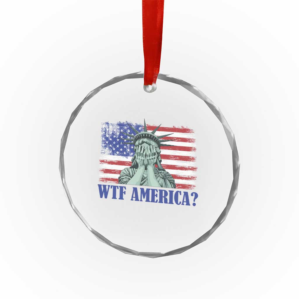 Funny American Crystal Glass Ornament Statue of Liberty WTF USA Freedom Satire - Wonder Print Shop