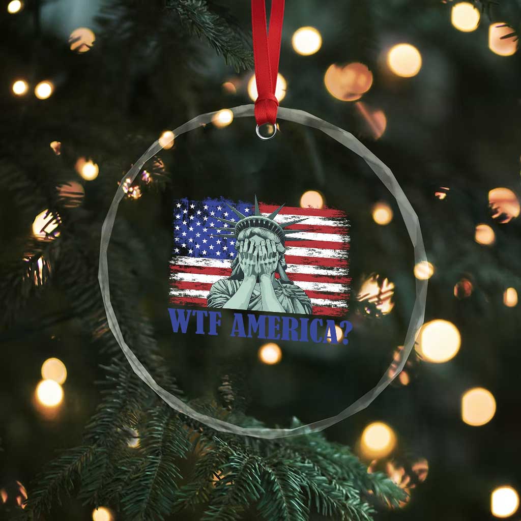 Funny American Crystal Glass Ornament Statue of Liberty WTF USA Freedom Satire - Wonder Print Shop