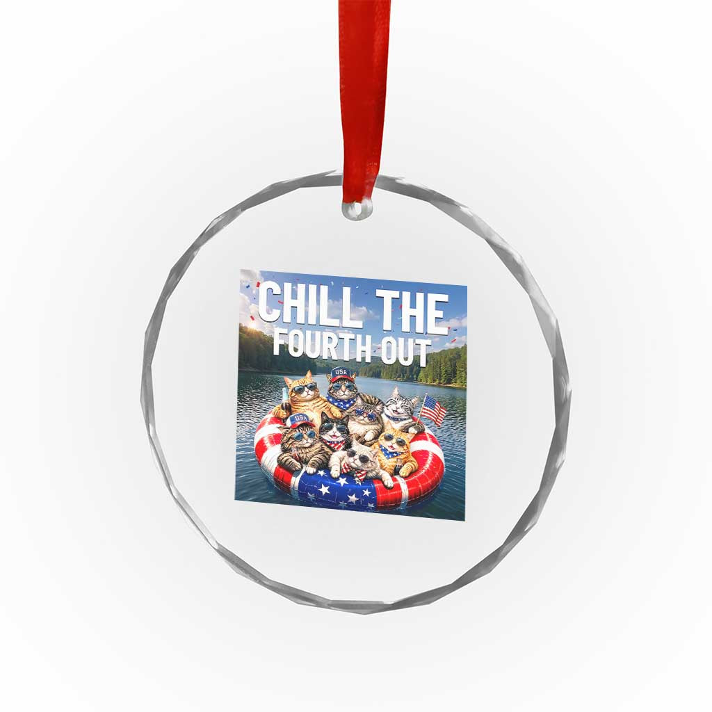 Funny Americana Cat Squad Crystal Glass Ornament Chill The Fourth Out