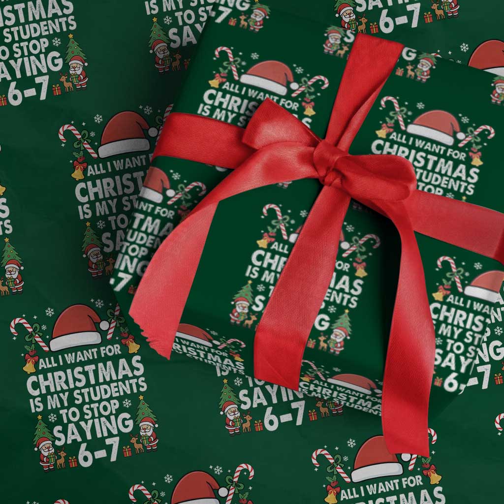 Funny Anti Six Seven Teacher Christmas Wrapping Paper Roll My Students To Stop Saying 67 Santa Hat Candy Canes - Wonder Print Shop