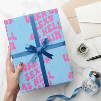 Funny Attitude Women Saying Wrapping Paper Roll I Woke Up Sexy As Hell Again