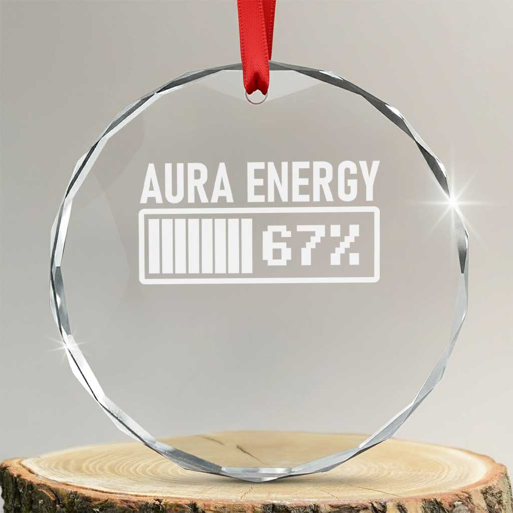 Funny Aura Energy at 67 Crystal Glass Ornament Six Seven Viral Meme 6 7 Gen Alpha Slang - Wonder Print Shop